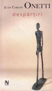 Juan Carlos Onetti - Despartiri