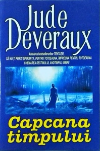 Jude Deveraux - Capcana timpului