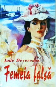 Jude Deveraux - Femeia falsa