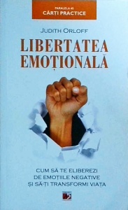 Judith Orloff - Libertatea emotionala