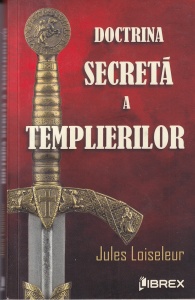 Jules Loiseleur - Doctrina secreta a templierilor