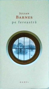 Julian Barnes - Pe fereastra