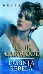 Julie Garwood - Dorinta rebela