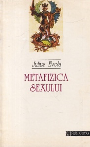 Julius Evola - Metafizica sexului