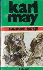Karl May - Slujitorii Mortii