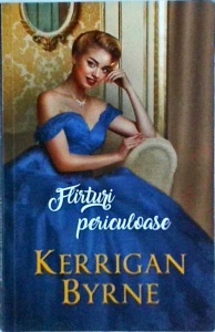 Kerrigan Byrne - Flirturi periculoase