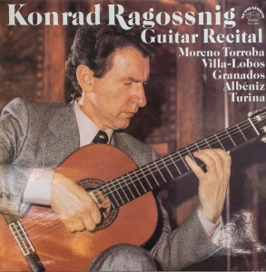 Konrad Ragossnig – Guitar Recital. Moreno Torroba, Villa-Lobos, Granados, Albeniz, Turina