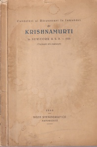 Krishnamurti - Cuvantari si raspunsuri la intrebari din New-York U. S. A. (Traducere din englezeste). Note stenografice autorizate (1935)