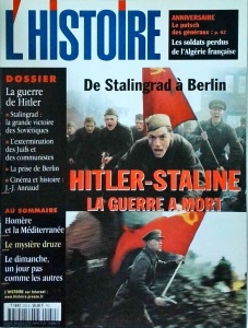 L'Histoire, 252 / mars 2001. De Stalingrad a Berlin. Hitler-Staline la guerre a mort