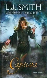 L. J. Smith - Captiva. Cercul secret, volumul 2