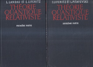 L. Landau, E. Lifchitz, L. Pitayevski - Theorie quantique relativiste, 2 volume