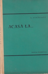 L. Sarateanu - Acasa la...Popas la cativa prieteni ai tuturor generatiilor