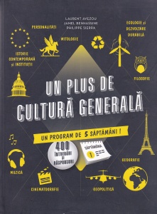 Laurent Avezou, Jamel Benhassine, Philippe Sierra - Un plus de cultura generala. Un program de 5 saptamani!