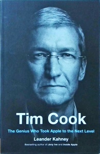 Leander Kahney - Tim Cook. The Genius Who Took Apple to the Next Level