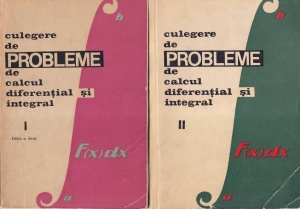 Lia Arama, Teodor Morozan - Culegere de probleme de calcul diferential si integral, 2 volume