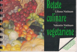 Liliana Nadasan, Valentin Nadasan - Retete culinare vegetariene
