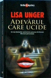 Lisa Unger - Adevarul care ucide