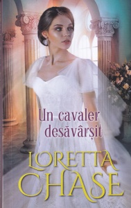 Loretta Chase - Un cavaler desavarsit