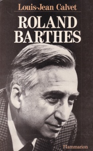 Louis-Jean Calvet - Roland Barthes