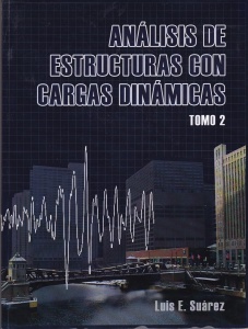 Luis E. Suarez - Analisis de Estructuras con Cargas Dinamicas, 2 volume - Img 4
