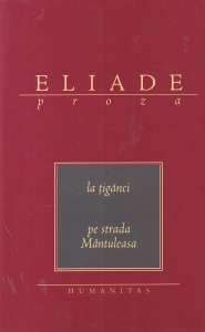M. Eliade - La Tiganci. Pe strada Mantuleasa