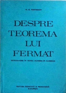 M. M. Postnikov - Despre Teorema lui Fermat. Introducere in teoria numerelor algebrice