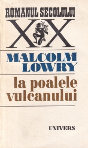 Malcolm Lowry - La poalele vulcanului