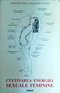 Mantak Chia, Maneewan Chia - Cultivarea energiei sexuale feminine