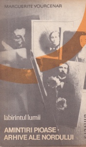 Marguerite Yourcenar - Labirintul lumii: Amintiri pioase. Arhive ale nordului
