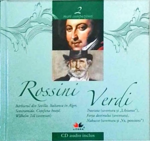Mari compozitori, volumul 2: Rossini. Verdi (cu CD)