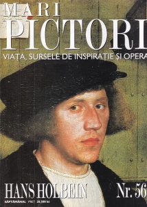 Mari pictori. Viata, sursele de inspiratie si opera. Hans Holbein cel Tanar, nr. 56