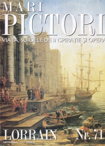 Mari pictori. Viata, sursele de inspiratie si opera. Lorrain, nr. 71