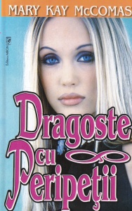 Mary Kay McComas - Dragoste cu peripetii