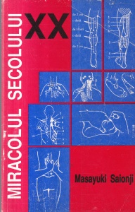 Masayuki Saionji - Miracolul secolului XX sau terapia de indreptare a coxalelor prin masaj si presopunctura