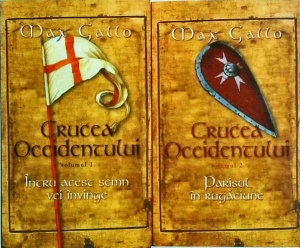 Max Gallo - Crucea Occidentului, 2 volume