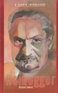 Michael Inwood - Heidegger. O scurta introducere