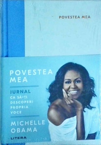 Michelle Obama - Povestea mea. Jurnal