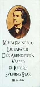 Mihai Eminescu - Luceafarul. Der Abendstern. Vesper. El Lucero. Evening Star