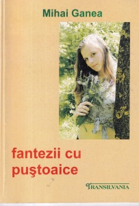 Mihai Ganea - Fantezii cu pustoaice