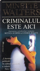 Minette Walters - Criminalul este aici