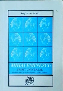 Mircea Itu - Mihai Eminescu. Spirit universal