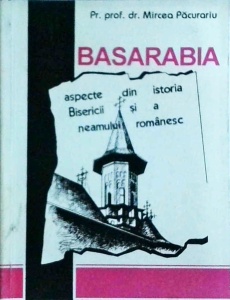 Mircea Pacurariu - Basarabia. Aspecte din istoria Bisericii si a neamului romanesc - Img 1