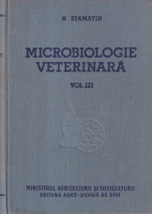 N. Stamatin - Microbiologie Veterinara, volumul 3: Virusuri, rickettsii, borrelomycete, actinomycete si ciuperci