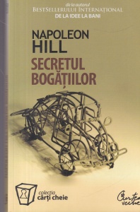 Napoleon Hill - Secretul bogatiilor