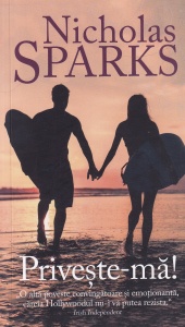 Nicholas Sparks - Priveste-ma!