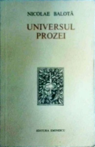 Nicolae Balota - Universul prozei - Img 1