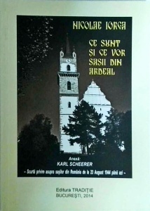 Nicolae Iorga - Ce sunt si ce vor sasii din Ardeal
