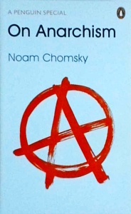 Noam Chomsky - On Anarchism