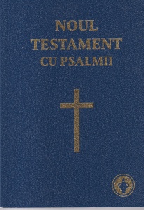 Noul Testament cu Psalmii. Al domnului nostru Isus Hristos