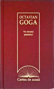 Octavian Goga - Ne cheama pamantul